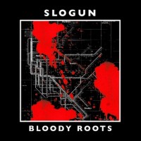 Purchase Slogun - Bloody Roots