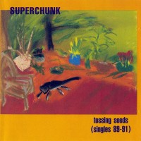 Purchase Superchunk - Tossing Seeds (Singles 89-91)