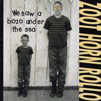 Purchase Zoot Horn Rollo - We Saw A Bozo Under The Sea