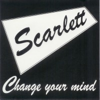 Purchase Scarlett - Change Your Mind