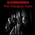 Buy Slowburner - The Changing Years Mp3 Download