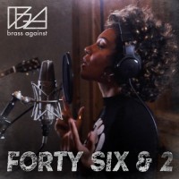 Purchase Brass Against - Forty Six & 2 (CDS)