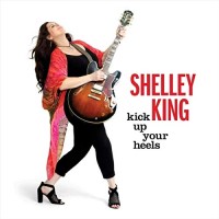 Purchase Shelley King - Kick Up Your Heels