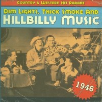 Purchase VA - Dim Lights, Thick Smoke And Hillbilly Music: Country & Western Hit Parade 1946