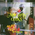 Buy Mighty Oaks - All Things Go Mp3 Download