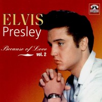 Purchase Elvis Presley - Because Of Love Vol. 2