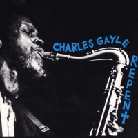 Purchase Charles Gayle - Repent