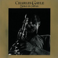 Purchase Charles Gayle - Solo In Japan