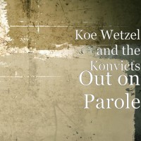 Purchase Koe Wetzel - Out On Parole