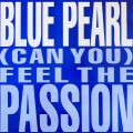 Buy Blue Pearl - (Can You) Feel The Passion (CDS) Mp3 Download