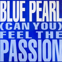Purchase Blue Pearl - (Can You) Feel The Passion (CDS)