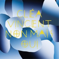 Purchase Cléa Vincent - Non Mais Oui (CDS)