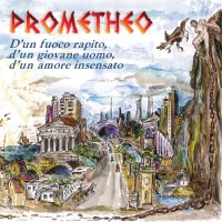 Purchase Prometheo - D'un Fuoco Rapito, D'un Giovane Uomo, D'un Amore Insensato