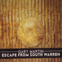 Purchase Gary Martin - Escape From South Warren