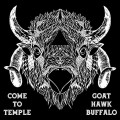 Buy Goathawkbuffalo - Come To Temple Mp3 Download