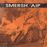 Purchase Smersh - Aip (Vinyl)