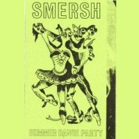 Purchase Smersh - Summer Dance Party (Tape)