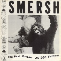 Purchase Smersh - The Beat From 20,000 Fathoms (Vinyl)