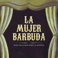 Purchase La Mujer Barbuda - Musica Para Cuando Aparece El Monstruo