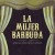 Buy La Mujer Barbuda - Musica Para Cuando Aparece El Monstruo Mp3 Download