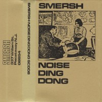 Purchase Smersh - Noise Ding Dong (Tape)