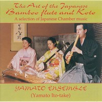 Purchase Yamato Ensemble - The Art Of The Japanese Bamboo Flute And Koto