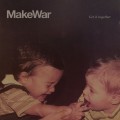 Buy Makewar - Get It Together Mp3 Download