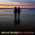 Buy Drive-By Truckers - The Unraveling Mp3 Download