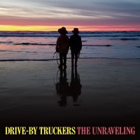 Purchase Drive-By Truckers - The Unraveling