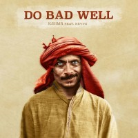 Purchase Kshmr - Do Bad Well (CDS)
