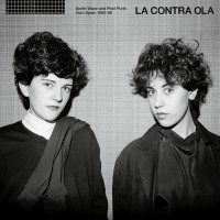 Purchase VA - La Contra Ola: Synth Wave And Post Punk From Spain 1980-86