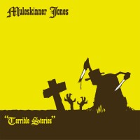 Purchase Muleskinner Jones - Terrible Stories (EP)