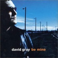 Purchase David Gray - Be Mine (CDS)