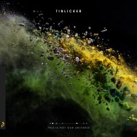 Purchase Tinlicker - This Is Not Our Universe (Limited Edition)