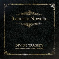 Purchase Bridge To Nowhere - Divine Tragedy
