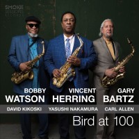 Purchase Vincent Herring, Bobby Watson & Gary Bartz - Bird At 100
