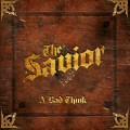 Buy A Bad Think - The Savior Mp3 Download