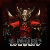 Purchase Debauchery - Blood For The Blood God