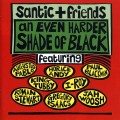 Buy Santic & Friends - An Even Harder Shade Of Black(Vinyl) Mp3 Download