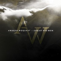 Purchase Awaken Worship - Christ Has Won