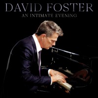 Purchase David Foster - An Intimate Evening (Live)