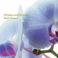 Purchase Matt Owens - Whiskey And Orchids