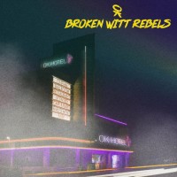 Purchase Broken Witt Rebels - OK Hotel
