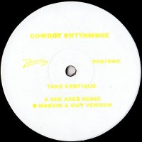 Purchase Cowboy Rhythmbox & Red Axes - Tanz Exotique (Remixes) (CDS)