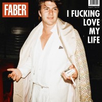 Purchase Faber - I Fucking Love My Life
