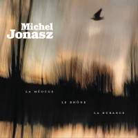 Purchase Michel Jonasz - La Méouge, Le Rhône, La Durance