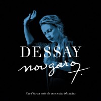 Purchase Natalie Dessay - Nougaro: Sur L'écran Noir De Mes Nuits Blanches