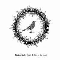 Purchase Marissa Nadler - Songs III: Bird On The Water