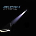 Buy Matthew Good - Live At Massey Hall CD1 Mp3 Download