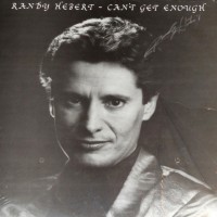 Purchase Randy Hebert - Can't Get Enough (Vinyl)